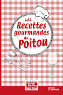 Recettes gourmandes du Poitou (Les)
